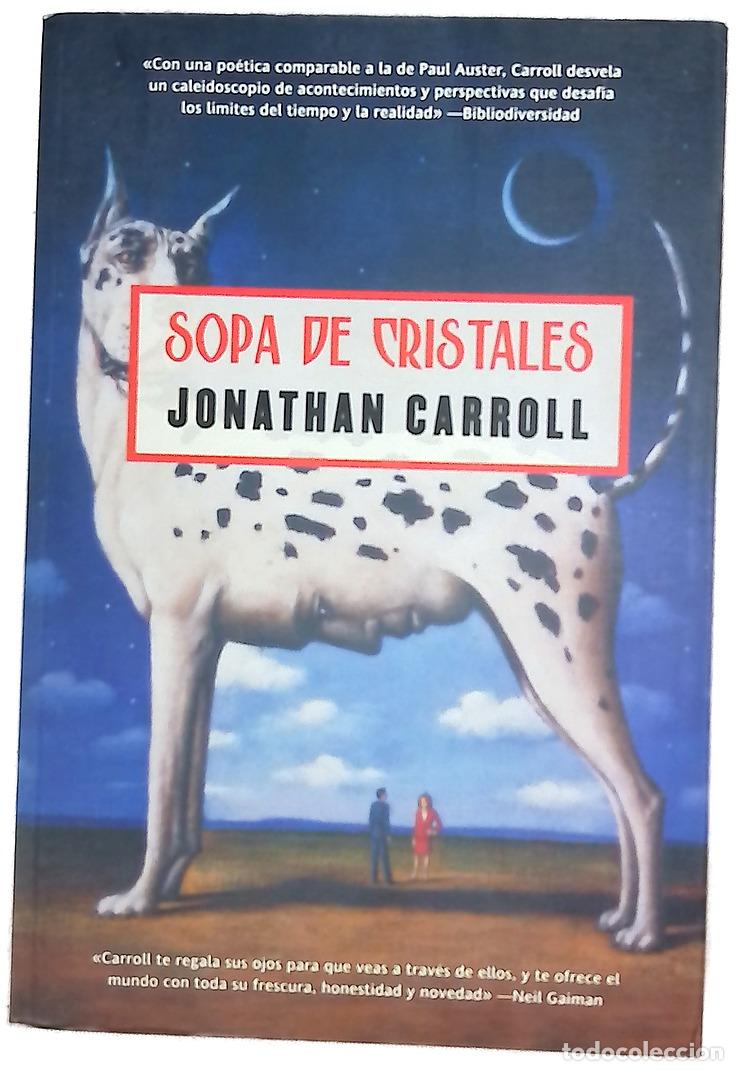 Libros: Sopa de cristales - Carroll, Jonathan
