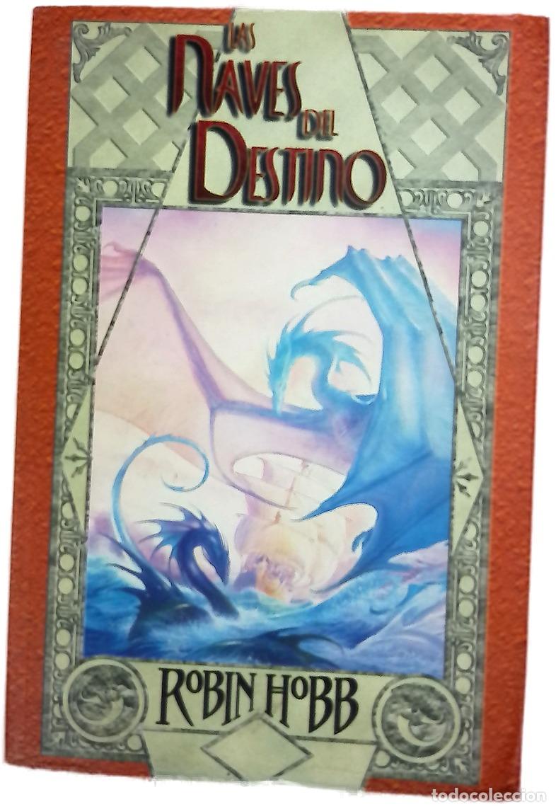 Libros: Las naves del destino - Hobb, Robin