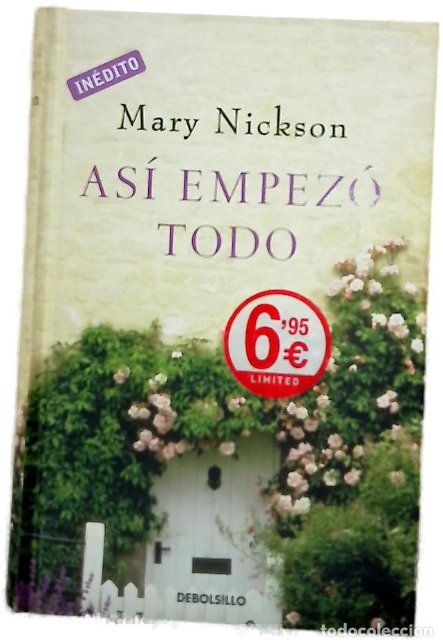 Libros: As&iacute; empez&oacute; todo - Nickson, Mary