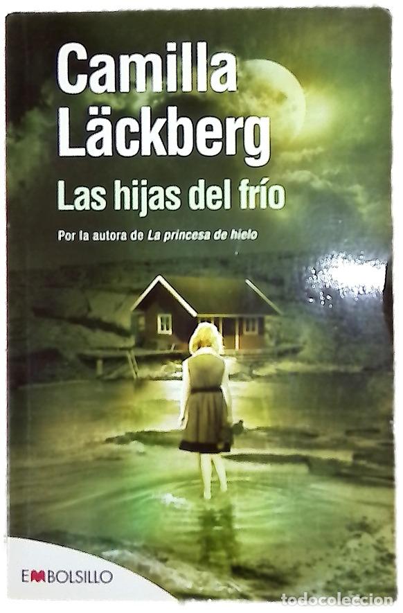 Libros: Las hijas del fr&iacute;o - L&auml;ckberg, Camilla