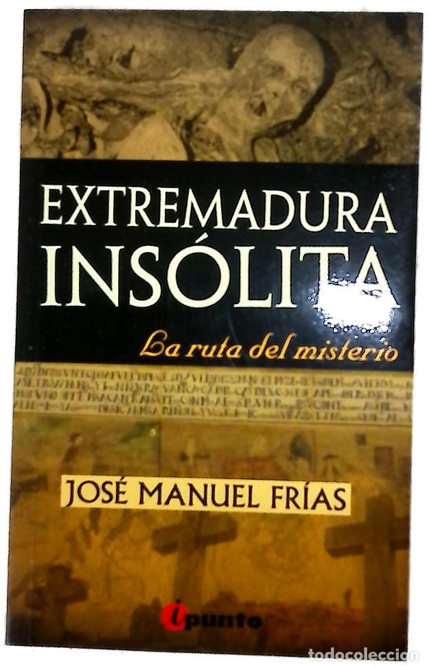books: Extremadura ins&oacute;lita la ruta del misterio