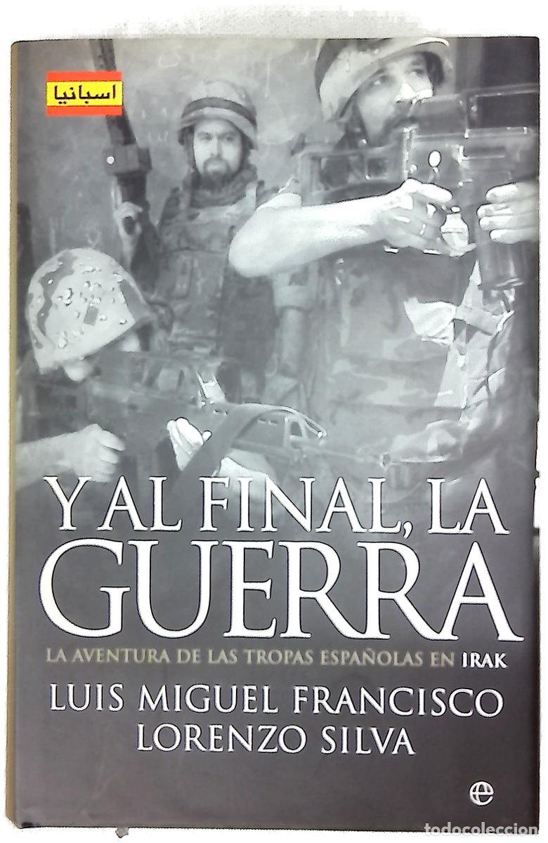 Livros em segunda m&atilde;o: Y al final, la guerra la aventura de las tropas espa&ntilde;olas en Irak