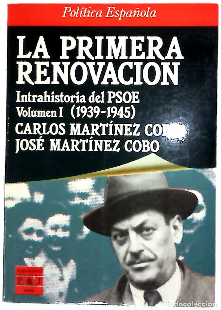 Libros: LA PRIMERA RENOVACI&Oacute;N : Intrahistoria del PSOE