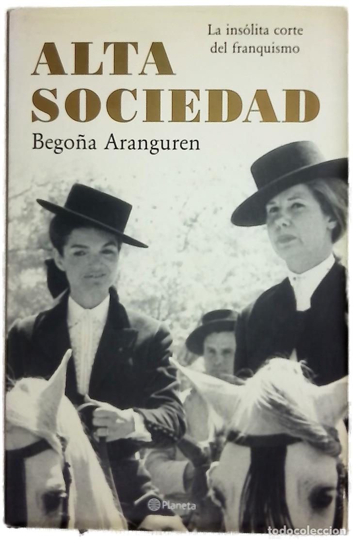 Libros: Alta sociedad - Aranguren, Bego&ntilde;a