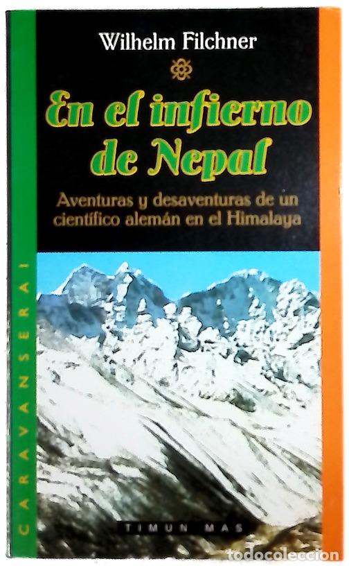 B&uuml;cher: En el infierno de Nepal aventuras y desventuras de un cient&iacute;fico alem&aacute;n en el Himalaya