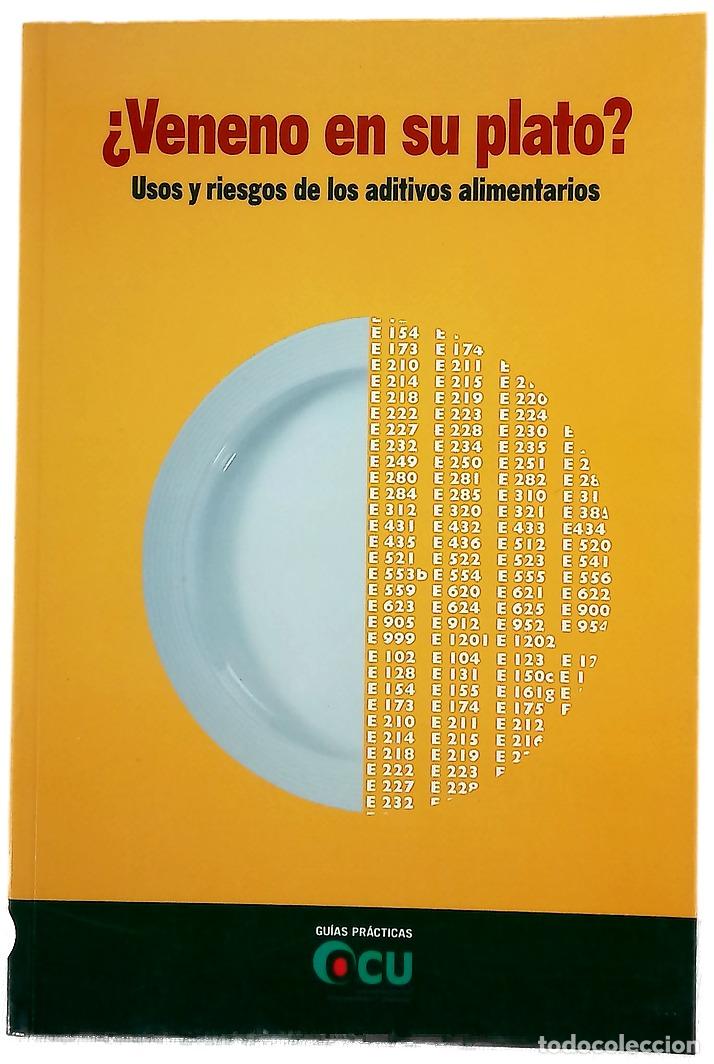 books: &iquest;Veneno en su plato? usos y riesgos de los aditivos en los alimentos