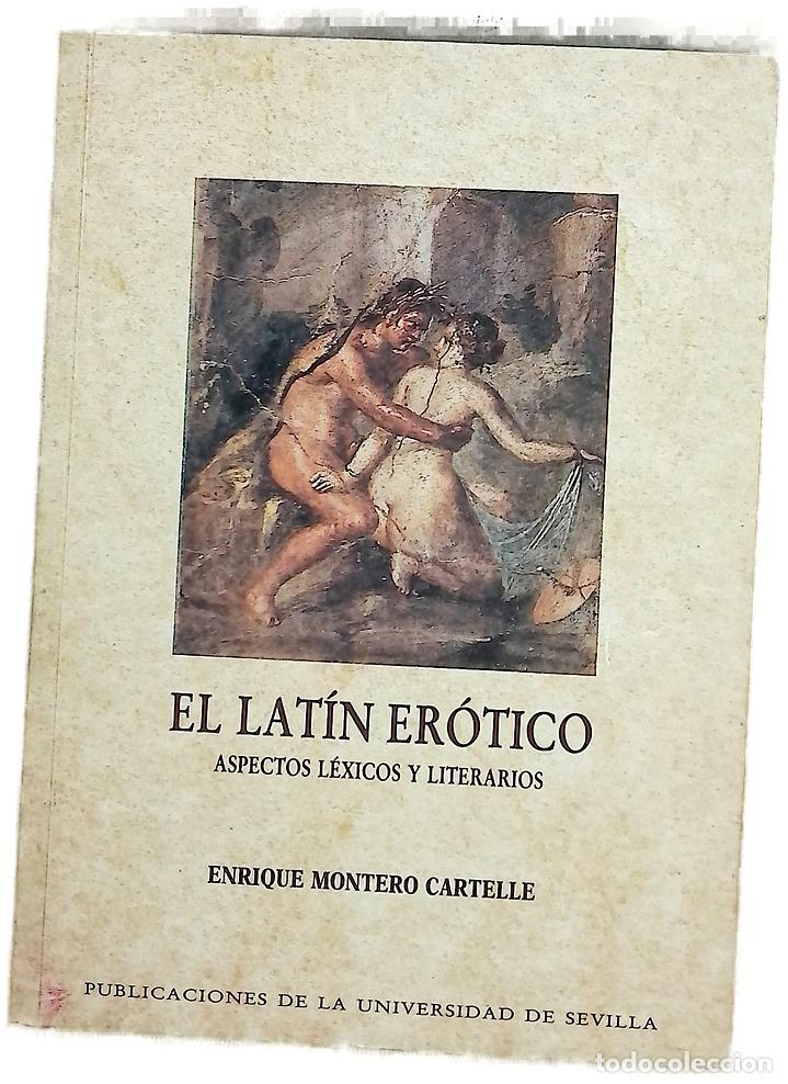 books: El lat&iacute;n er&oacute;tico aspectos l&eacute;xicos y literarios : (hasta el s. I d.C.)