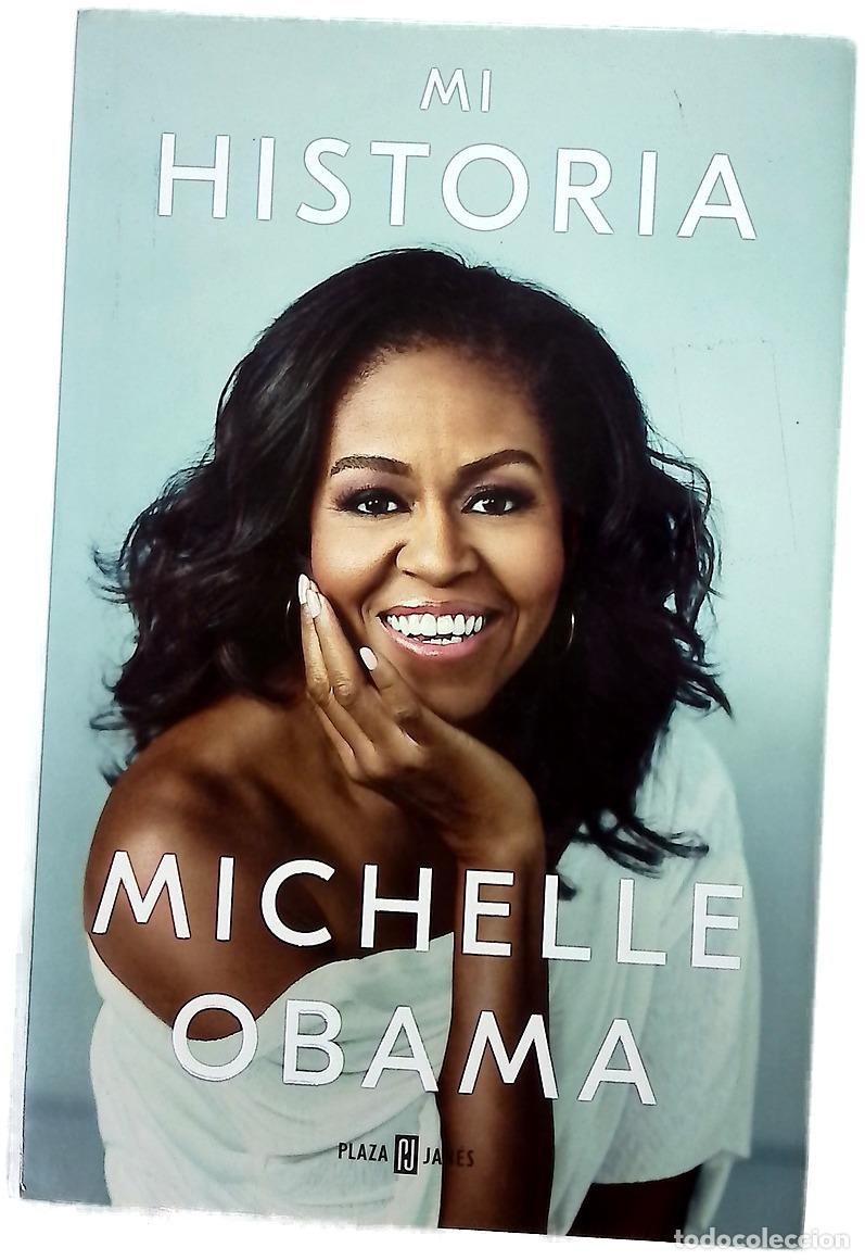 Libros: Mi historia - Obama, Michelle; Abreu Fetter, Carlos; Valle, Efr&eacute;n del; Dols Gallardo, Gabriel; P&eacute;...
