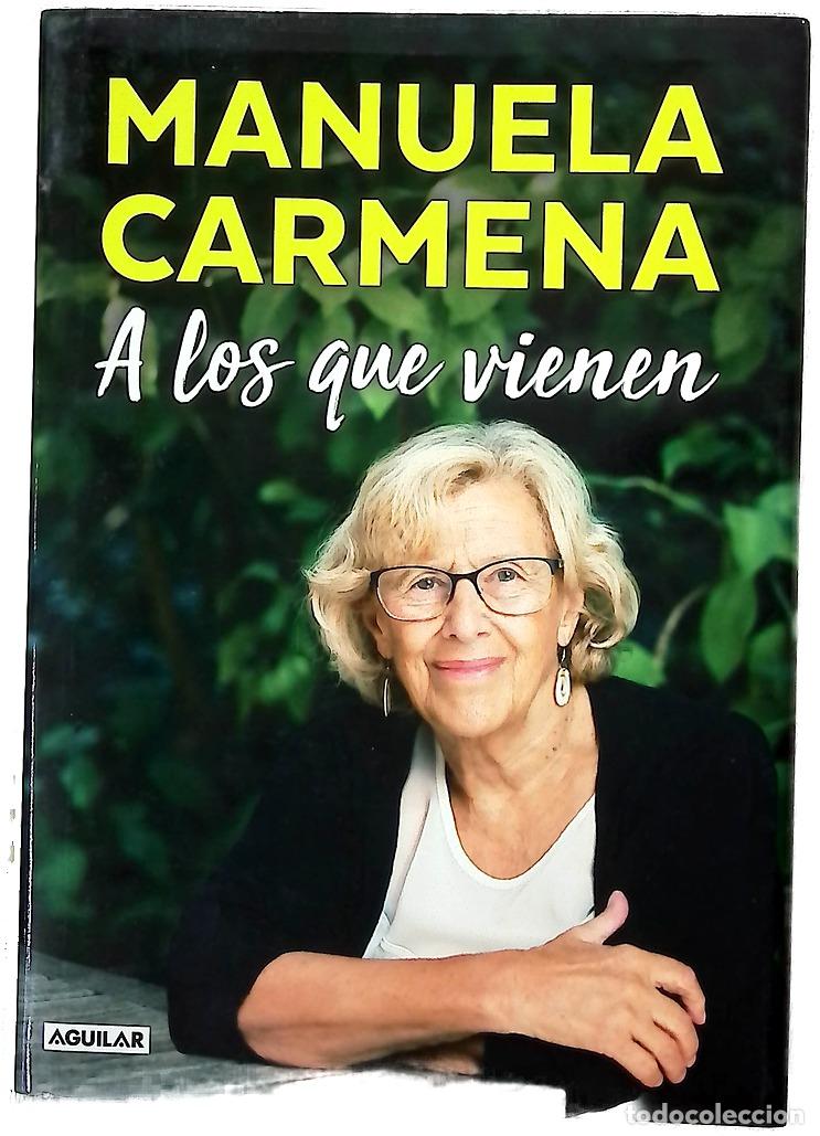 Libros: A los que vienen - Carmena, Manuela