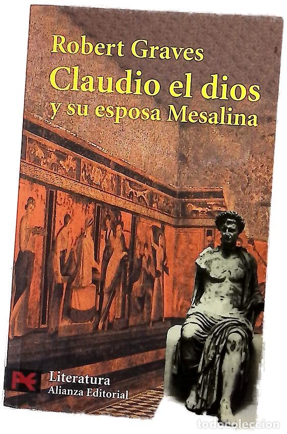 books: Claudio el dios y su esposa Mesalina el turbulento reinado de Tiberio Claudio C&eacute;sar ... descrita ...