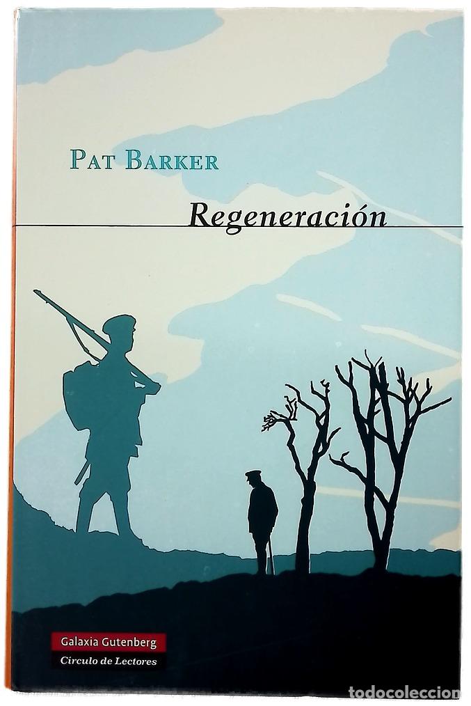 Livres: Regeneraci&oacute;n - Barker, Pat; Milla Soler, Carlos; Ferrer, Isabel