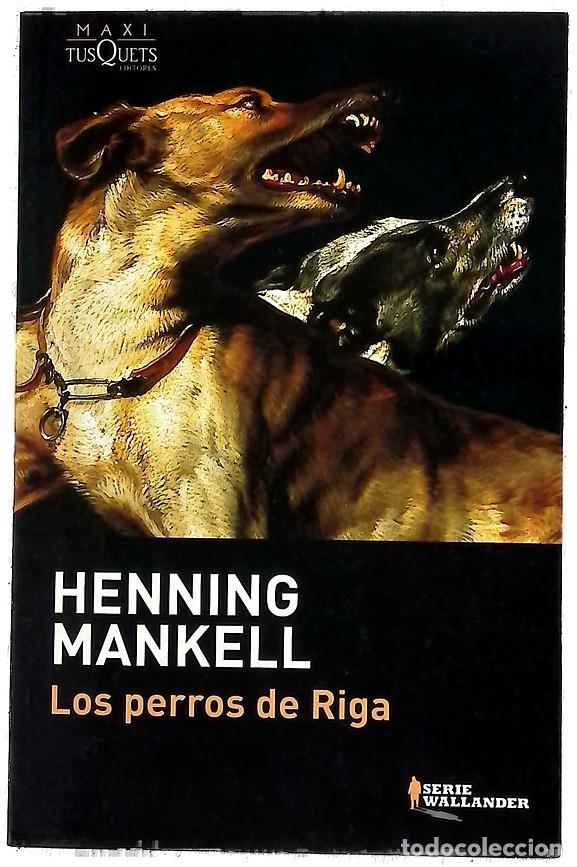 B&uuml;cher: Los perros de Riga - Mankell, Henning