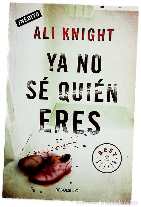 B&uuml;cher: Ya no s&eacute; qui&eacute;n eres - Knight, Ali; Camprod&oacute;n, Teresa