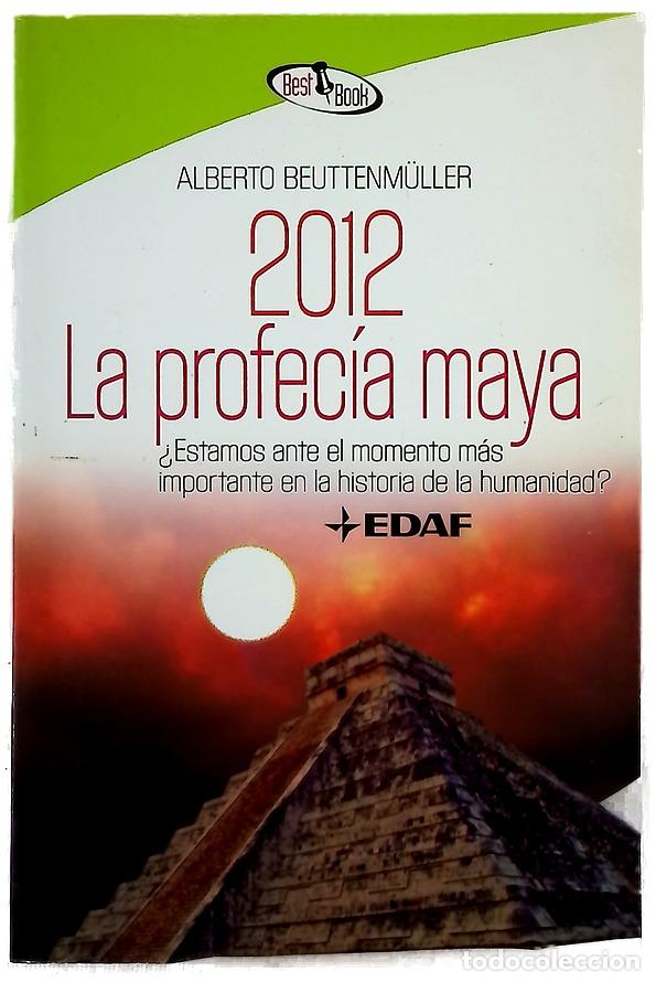 books: 2012, la profec&iacute;a maya &iquest;estamos ante el momento m&aacute;s importante en la historia de la humanidad?