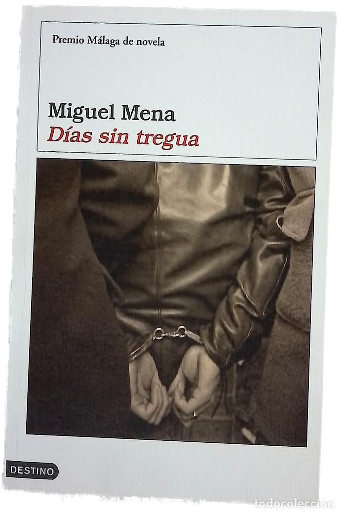 Livres: D&iacute;as sin tregua - Mena, Miguel