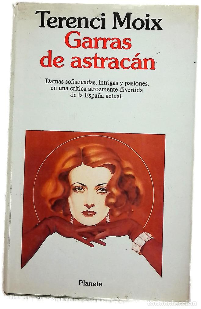 Livres: Garras de astrac&aacute;n - Moix, Terenci