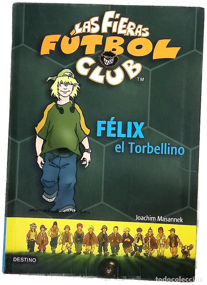 Livres: F&eacute;lix el Torbellino - Masannek, Joachim; Birck, Jan
