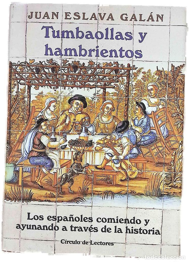 Livres: Tumbaollas y hambrientos - Eslava Gal&aacute;n, Juan