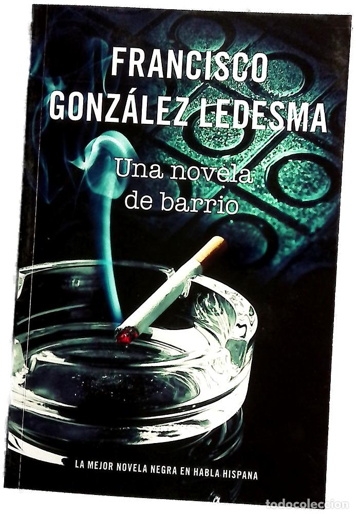 B&uuml;cher: Una novela de barrio - Gonz&aacute;lez Ledesma, Francisco