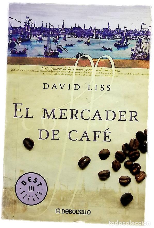 B&uuml;cher: El mercader de caf&eacute; - Liss, David