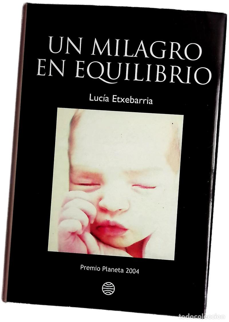 B&uuml;cher: Un milagro en equilibrio - Etxebarria, Luc&iacute;a