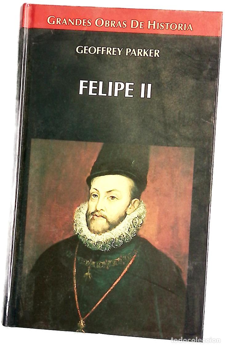 B&uuml;cher: Felipe II - Parker, Geoffrey