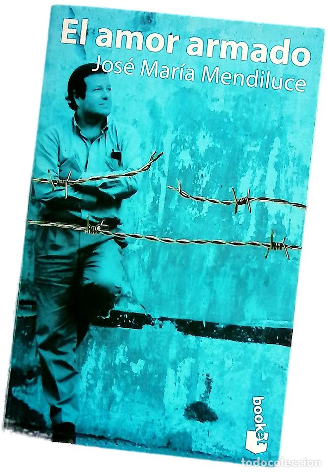 Libros: El amor armado - Mendiluce, Jos&eacute; Mar&iacute;a