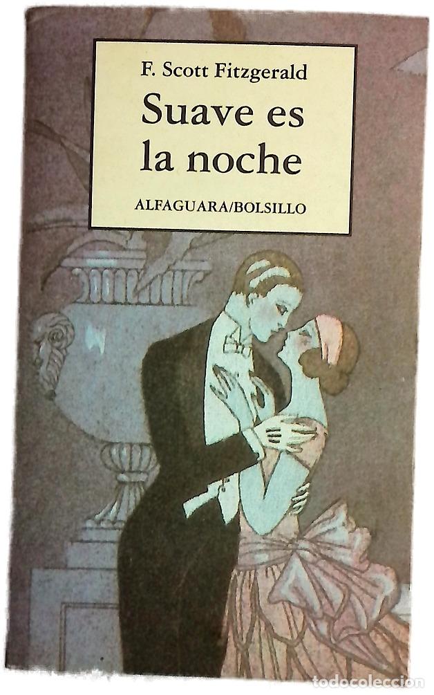 Libros: Suave es la noche - Fitzgerald, F. Scott; Ruiz de la Cuesta, Rafael