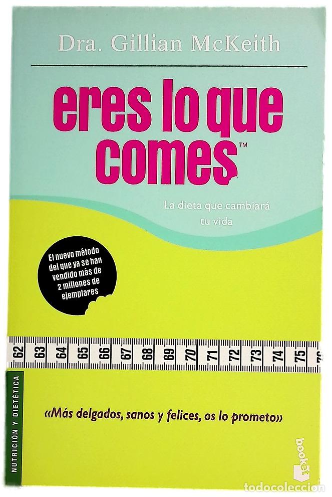 Libros: Eres lo que comes : la dieta que cambiar&aacute; tu vida