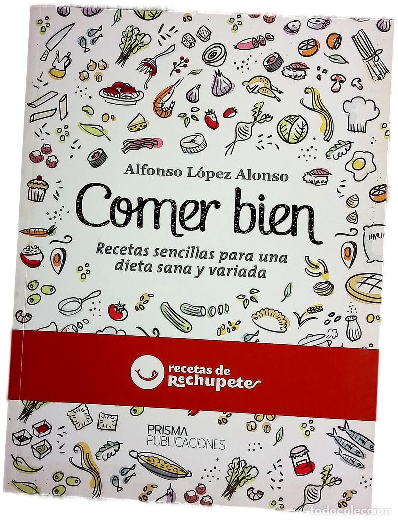 B&uuml;cher: Comer bien : recetas sencillas para una dieta sana y variada