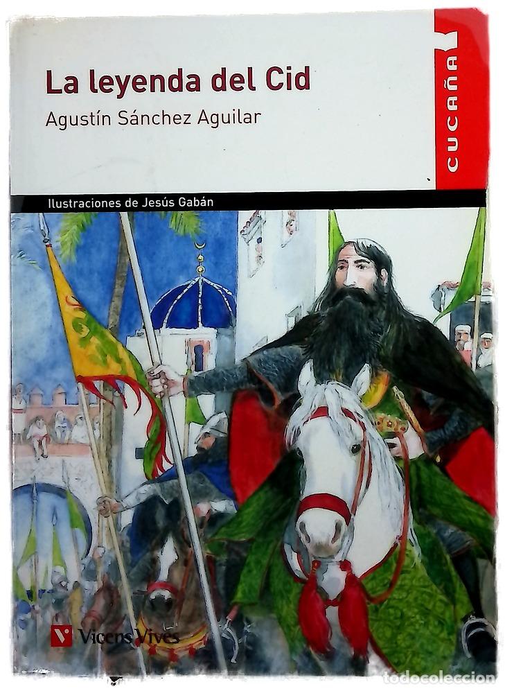 B&uuml;cher: La leyenda del Cid - S&aacute;nchez Aguilar, Agust&iacute;n; Gab&aacute;n, Jes&uacute;s