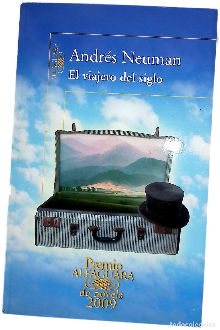 B&uuml;cher: El viajero del siglo - Neuman, Andr&eacute;s