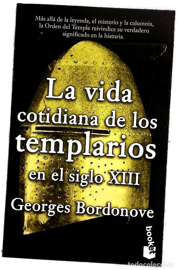 Libri di seconda mano: La vida cotidiana de los templarios en el siglo XIII