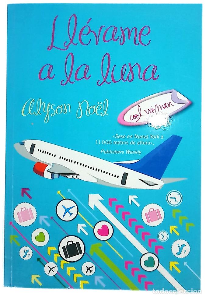 Libros: Ll&eacute;vame a la luna - No&euml;l, Alyson
