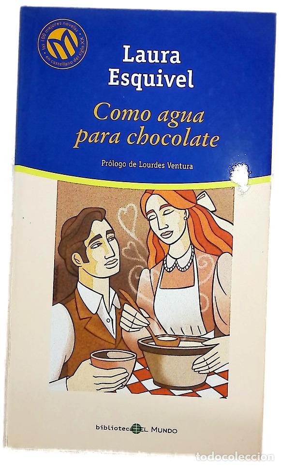 Libros: Como agua para chocolate - Esquivel, Laura