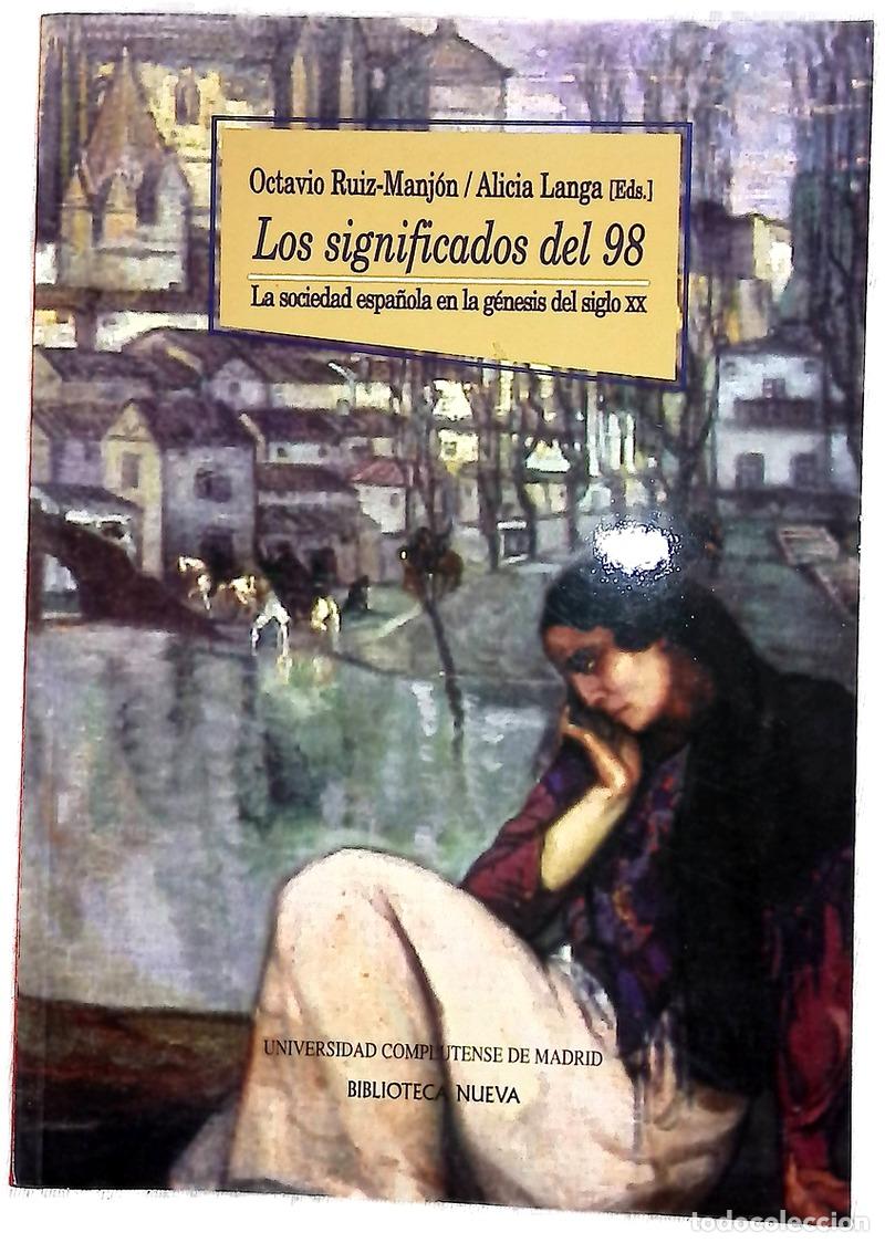 Libros: Los significados del 98 : la sociedad espa&ntilde;ola en la g&eacute;nesis del siglo XX