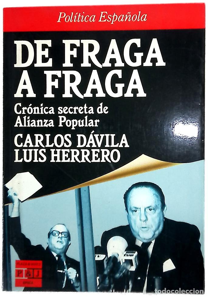 Livres: De Fraga a Fraga cr&oacute;nica secreta de Alianza Popular