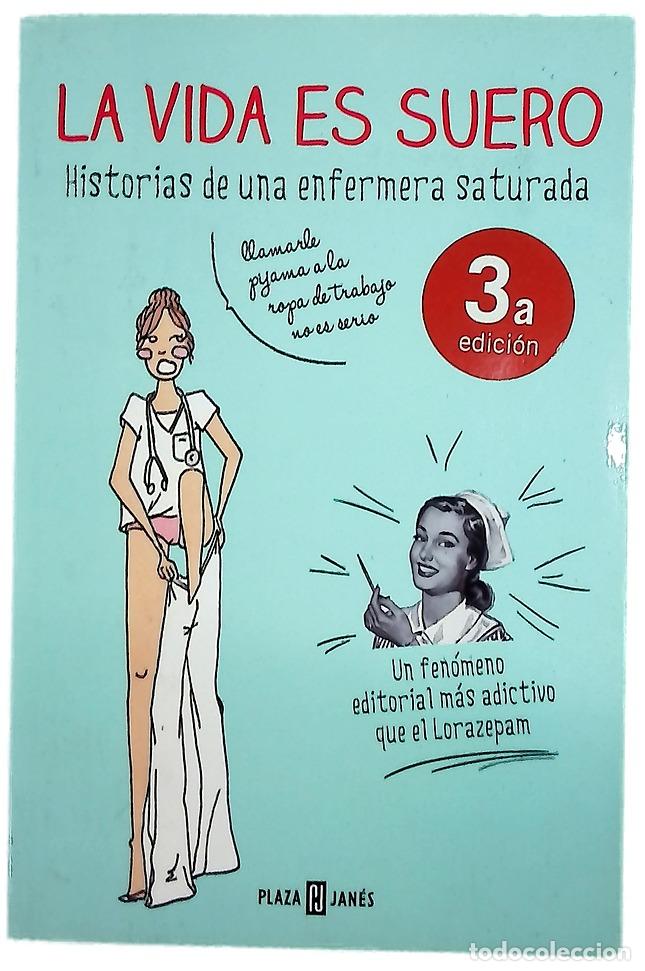 Livres: La vida es suero : historias de una enfermera saturada