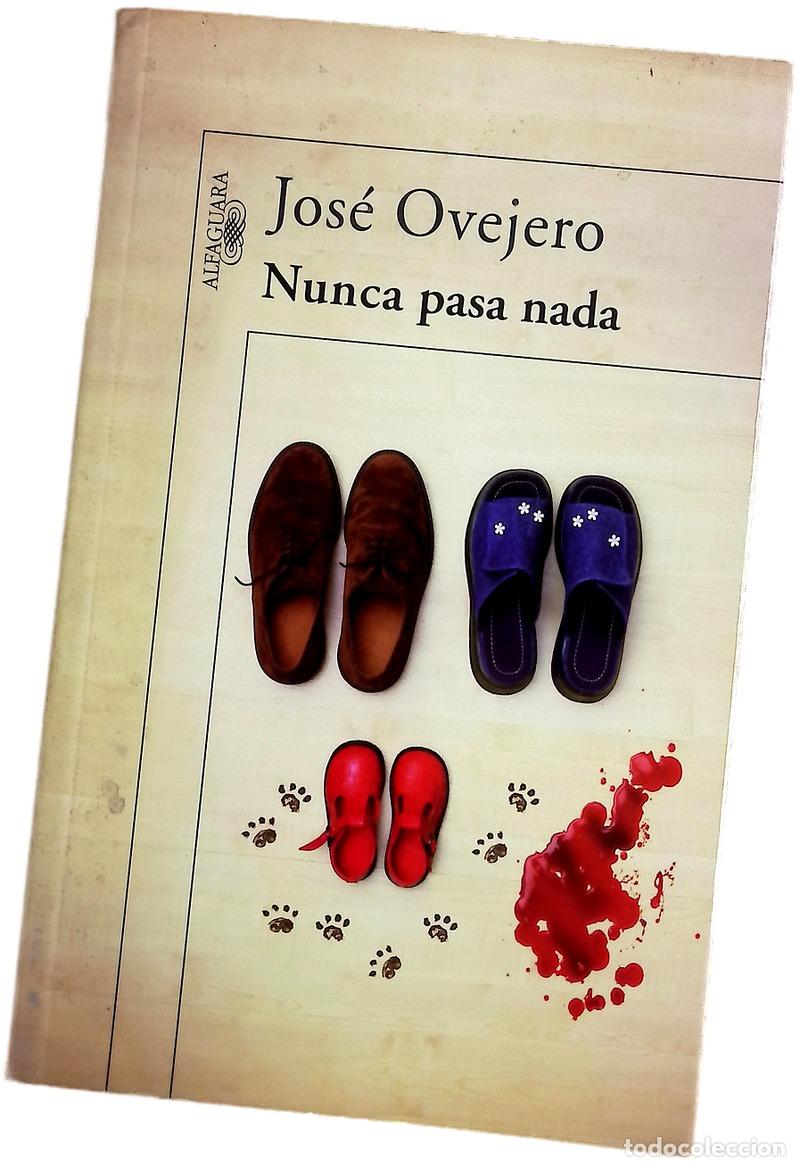 books: Nunca pasa nada - Ovejero, Jos&eacute;
