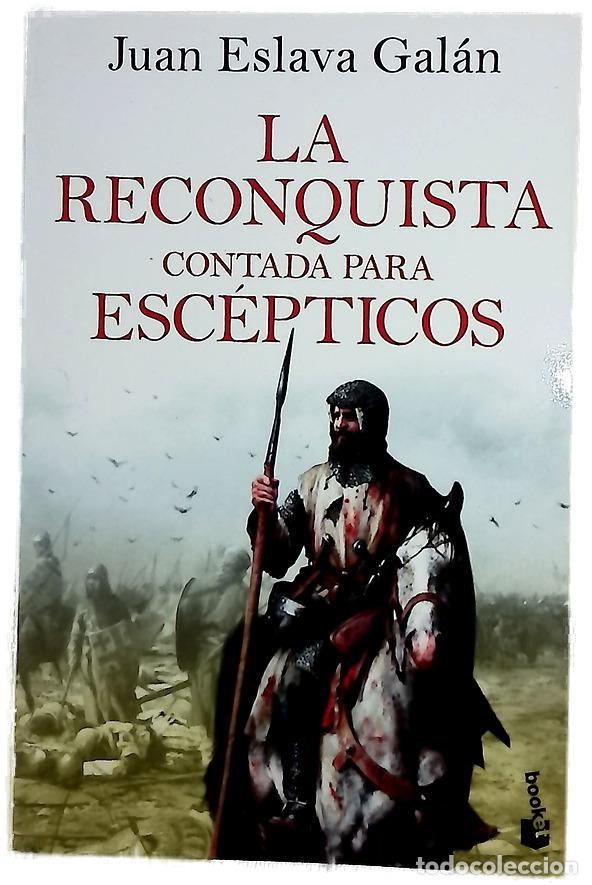 B&uuml;cher: La reconquista contada para esc&eacute;pticos