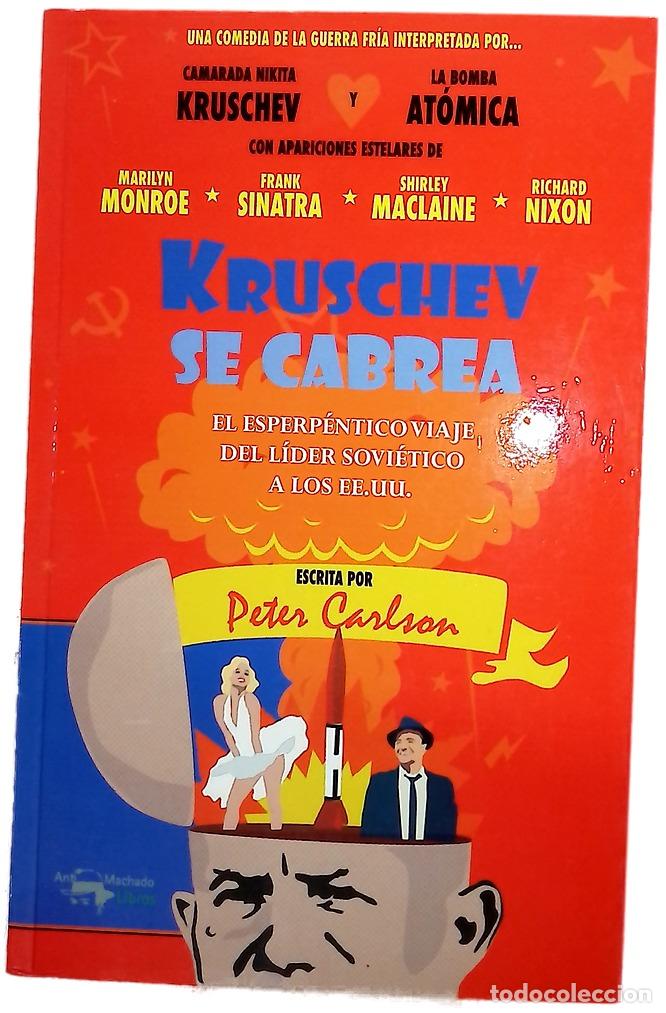 B&uuml;cher: Kruschev se cabrea : el esperp&eacute;ntico viaje del l&iacute;der sovi&eacute;tico a los EE.UU.