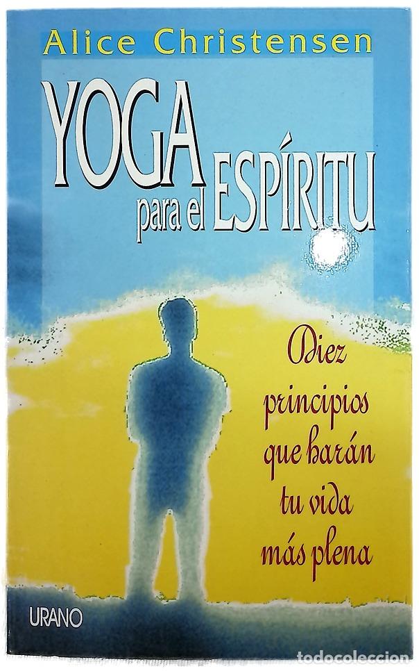Livres: Yoga para el esp&iacute;ritu diez principios que har&aacute;n tu vida m&aacute;s plena