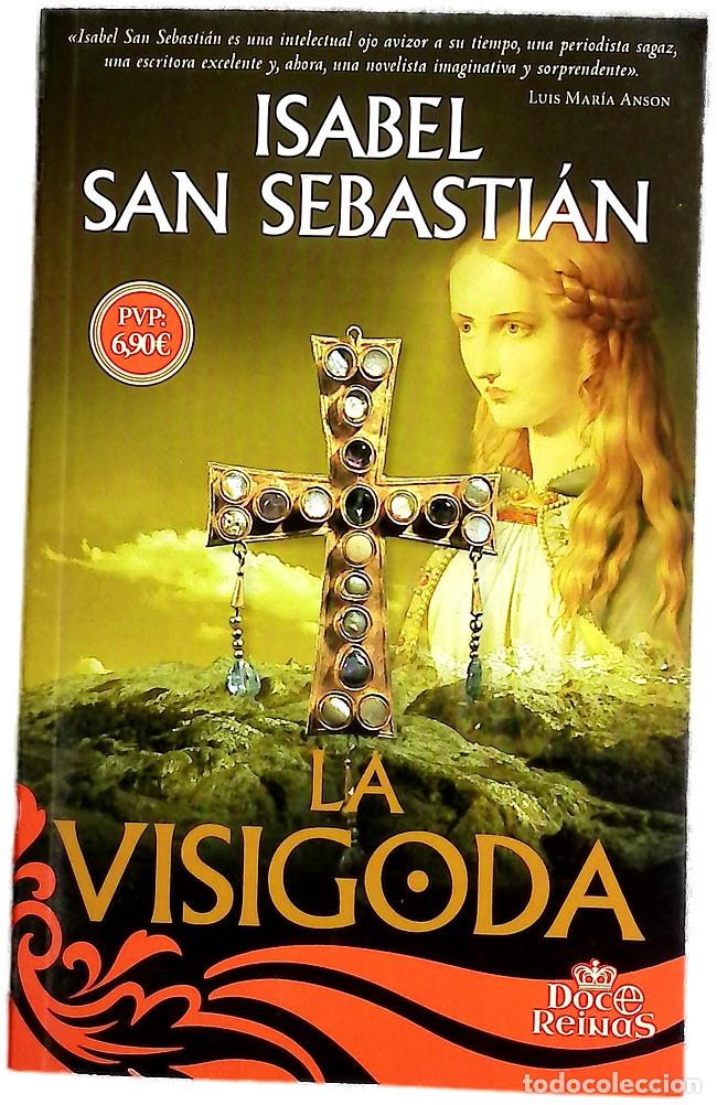 Livres: La visigoda - San Sebasti&aacute;n, Isabel