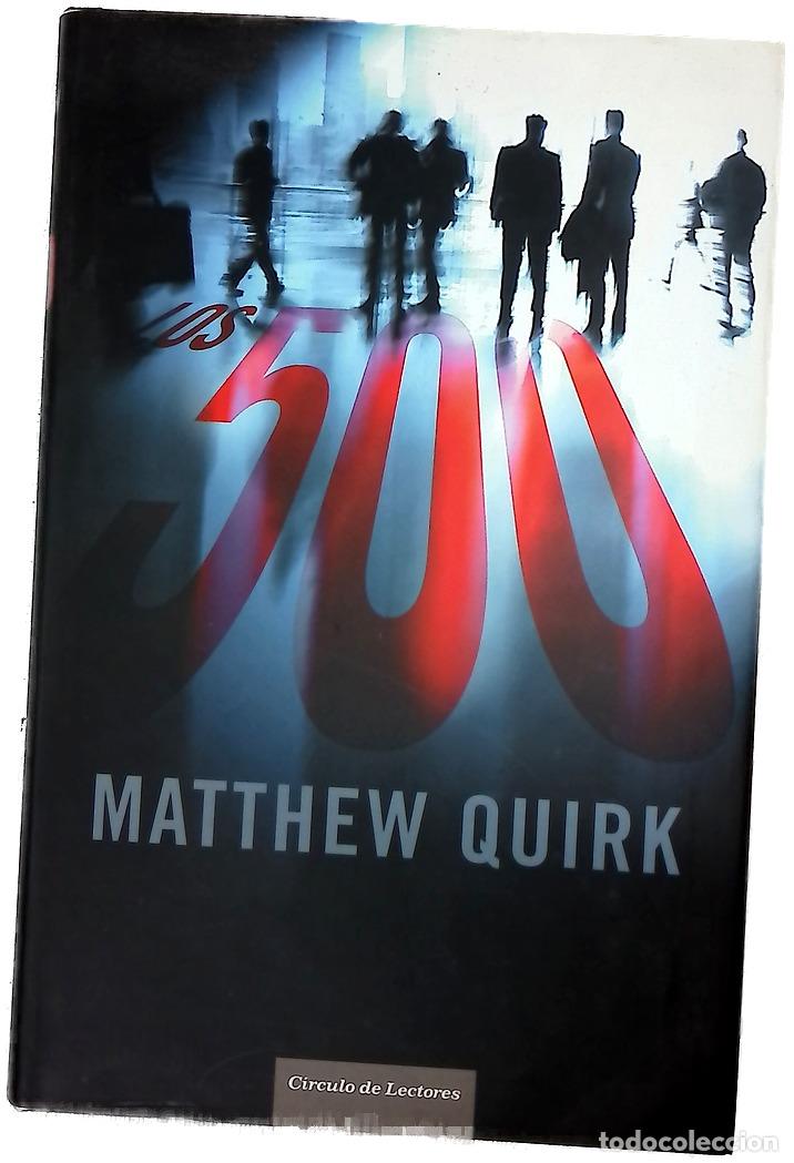 B&uuml;cher: Los 500 - Quirk, Matthew; Rey, Santiago del