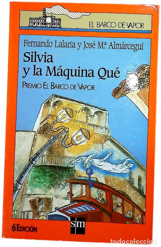 Livros em segunda m&atilde;o: Silvia y la m&aacute;quina qu&eacute; - Lalana, Fernando; Alm&aacute;rcegui, Jos&eacute; Mar&iacute;a; Izquierdo, Gonzalo