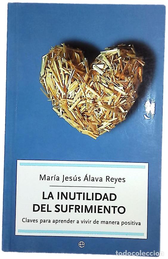 Livros em segunda m&atilde;o: La inutilidad del sufrimiento : claves para aprender a vivir de manera positiva