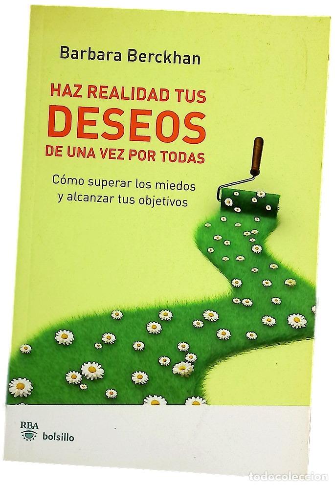 Livres: Haz realidad tus deseos de una vez por todas c&oacute;mo superar los miedos y alcanzar tus objetivos