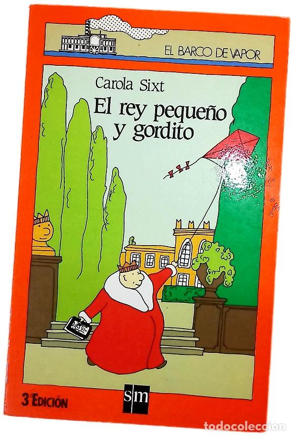 Libros: El rey peque&ntilde;o y gordito - Sixt, Carola; Romero, Lola; Renner, Klaus