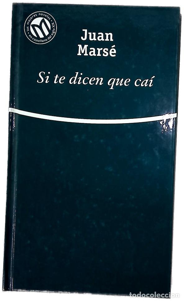 books: Si te dicen que ca&iacute; - Mars&eacute;, Juan