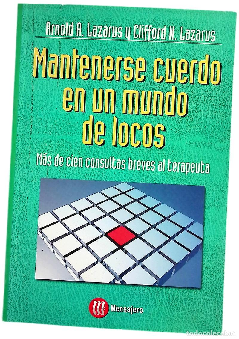 Livres: Mantenerse cuerdo en un mundo de locos m&aacute;s de cien consultas breves al terapeuta